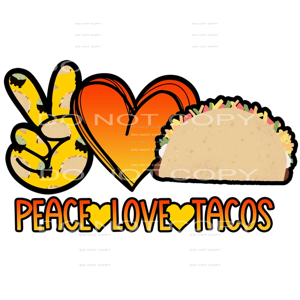 peace love tacos #6279 Sublimation transfers - Heat Transfer
