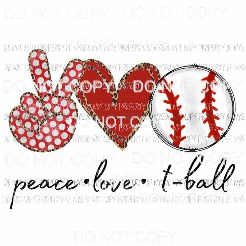 Peace Love TBall Red Sublimation transfers Heat Transfer