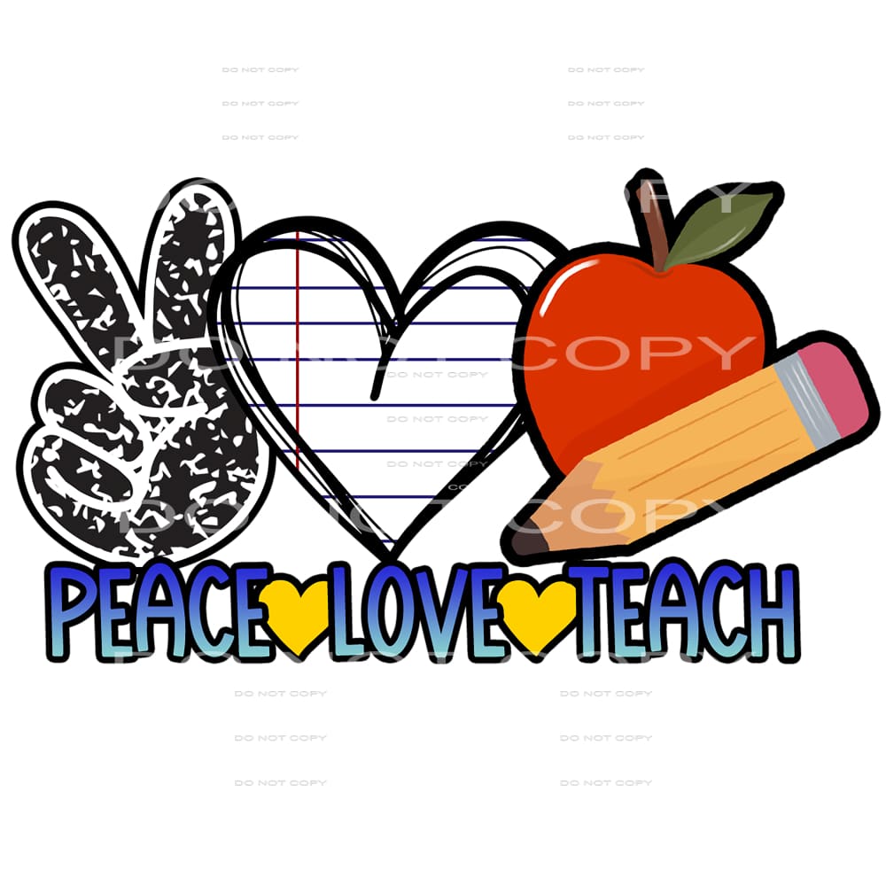 peace love teach #6280 Sublimation transfers - Heat Transfer