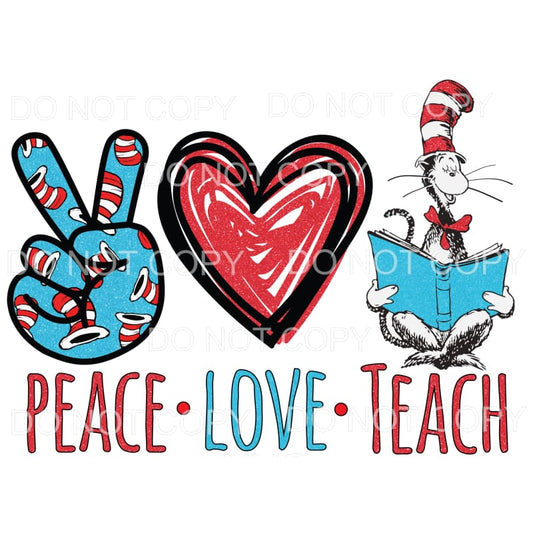Peace Love Teach Dr Suess Sublimation transfers - Heat 