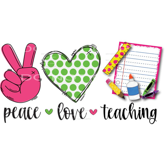 peace love teaching #6283 Sublimation transfers - Heat 