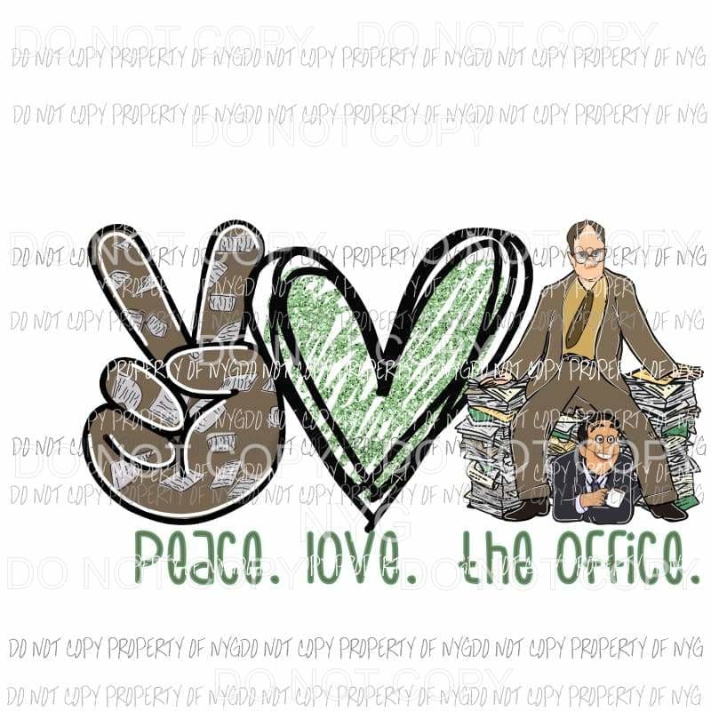 Peace Love The Office Sublimation transfers Heat Transfer