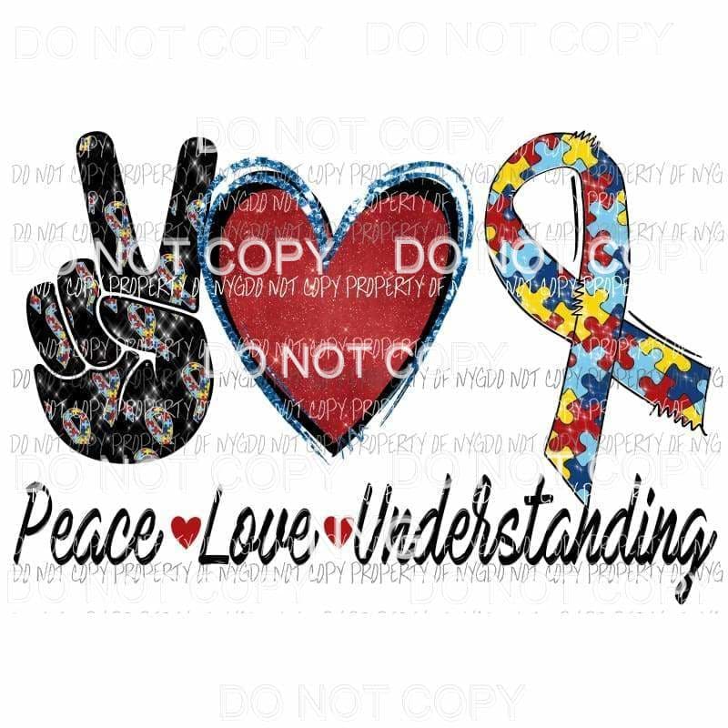 Peace Love understanding Autism Sublimation transfers Heat Transfer