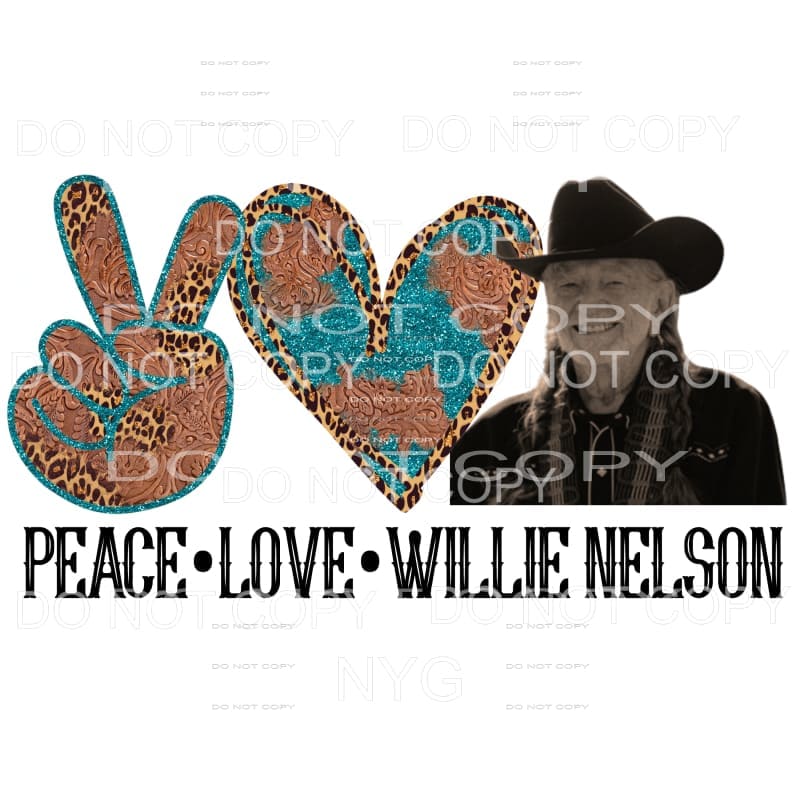 Peace Love Willie Nelson Sublimation transfers - Heat 