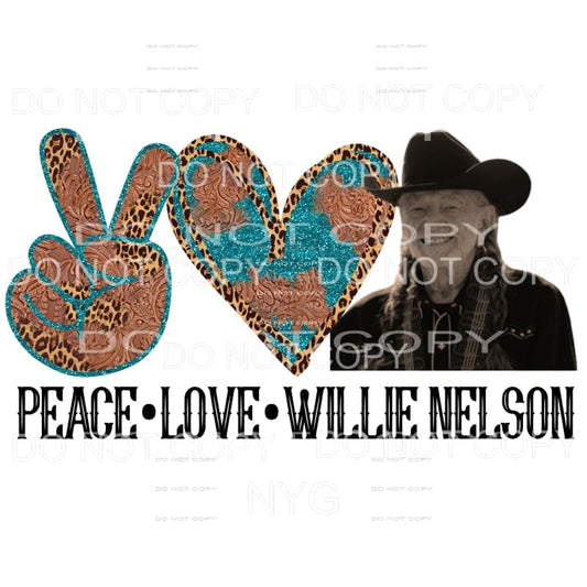 Peace Love Willie Nelson Sublimation transfers - Heat 