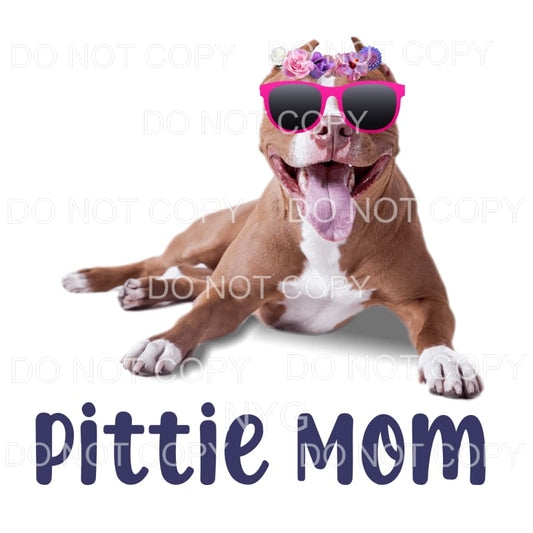 Pittie Mom Pitbull Pink Glasses Flowers Sublimation 