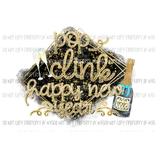 Pop Clink Happy New Year glasses champagne bottle gold black Sublimation transfers Heat Transfer
