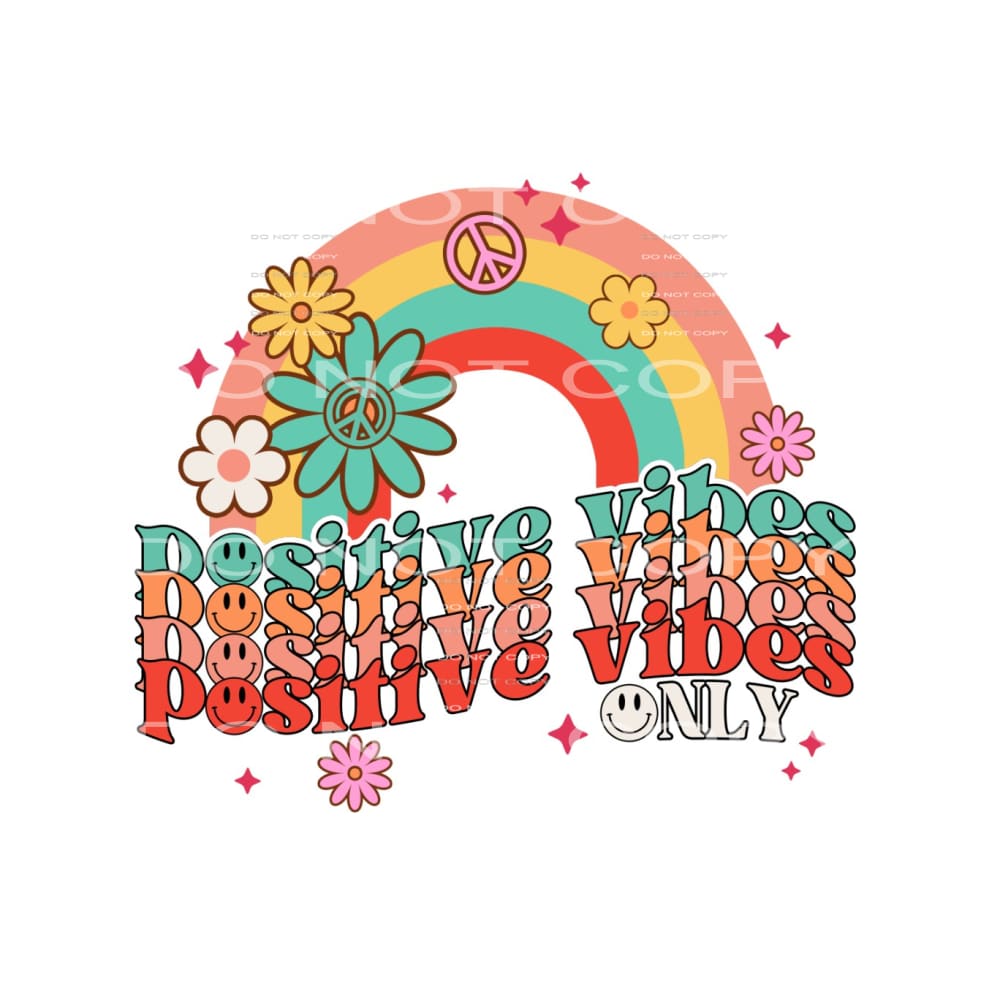 Positive vibes only # 491 Sublimation transfers - Heat