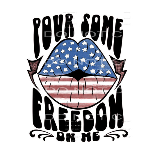 pour some freedom on me #6618 Sublimation transfers - Heat 