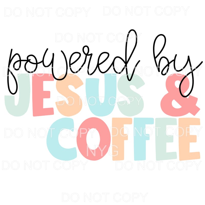 Powered By Jesus & Coffee Pastels Sublimation transfers - 