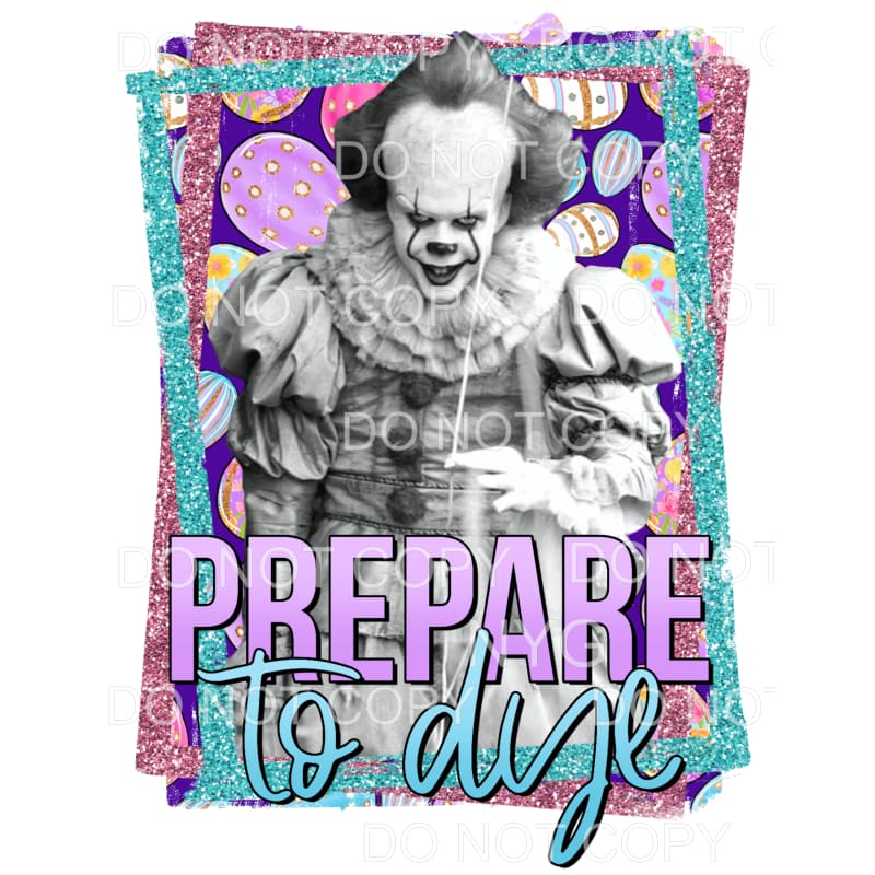 Prepare To Dye Penny Wise Easter Eggs Sublimation transfers 