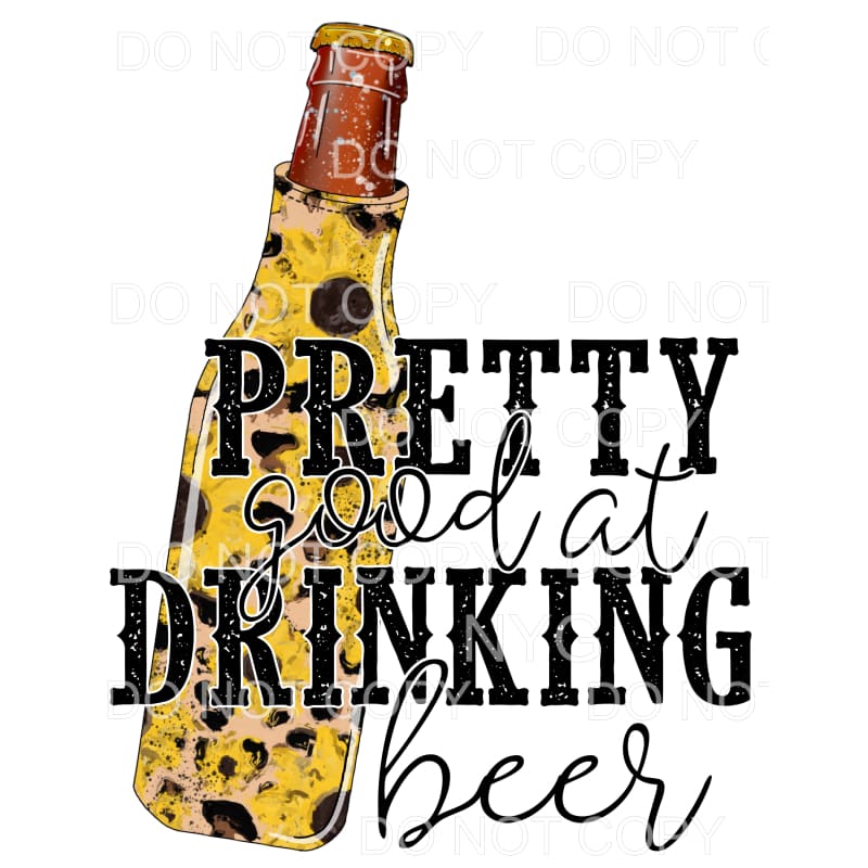 Pretty Good At Drinking Beer Sunflowers #1024 Sublimation 