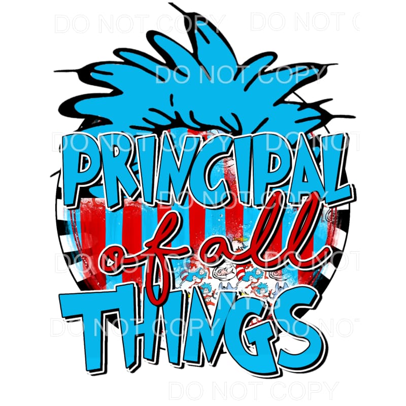 Principal Of All Things Dr Seuss Sublimation transfers - 
