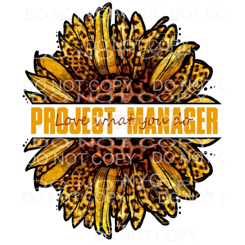Project Manager Love What You Do Leopard Sunflower #2107 