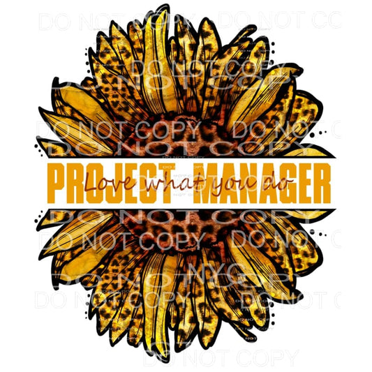 Project Manager Love What You Do Leopard Sunflower #2107 