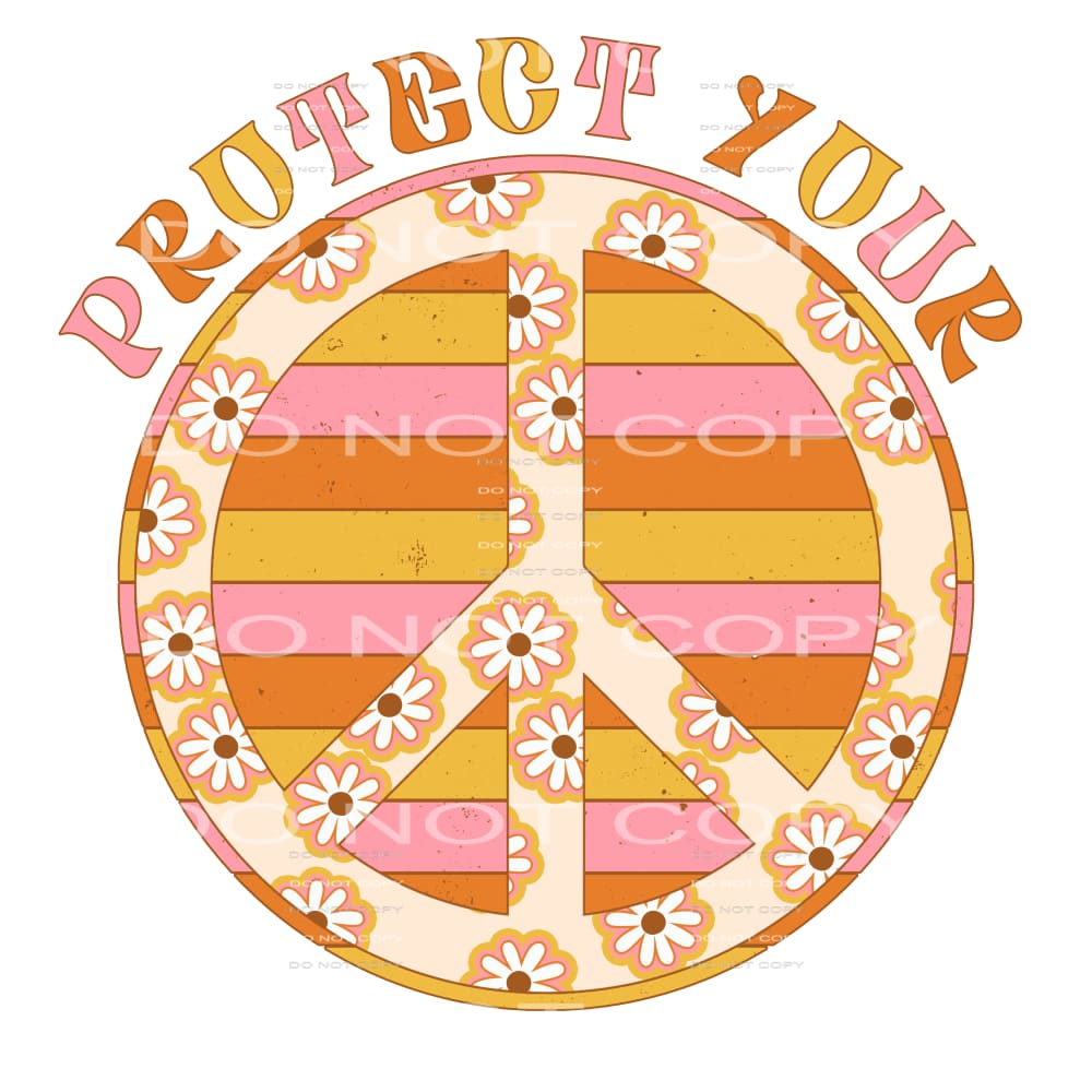 protect your peace #4787 Sublimation transfers - Heat 