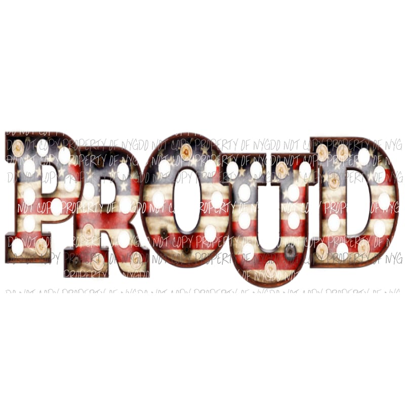 Proud Marquee Flag Letters Sublimation transfers Heat Transfer