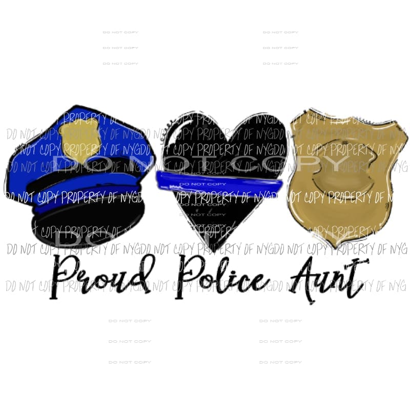 Proud Police Aunt Sublimation transfers Heat Transfer