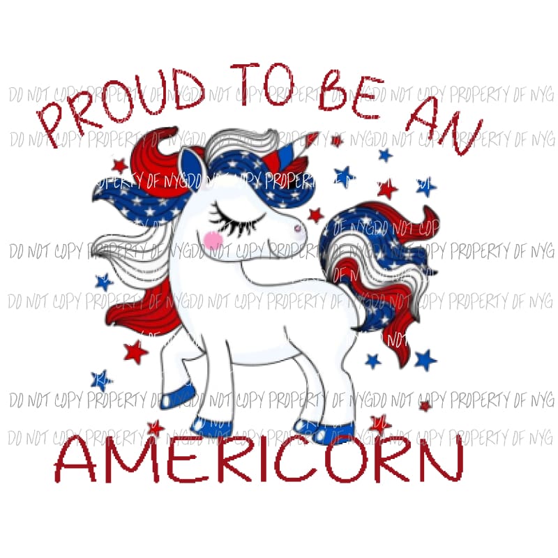 Proud to be an Americorn unicorn Sublimation transfers Heat Transfer
