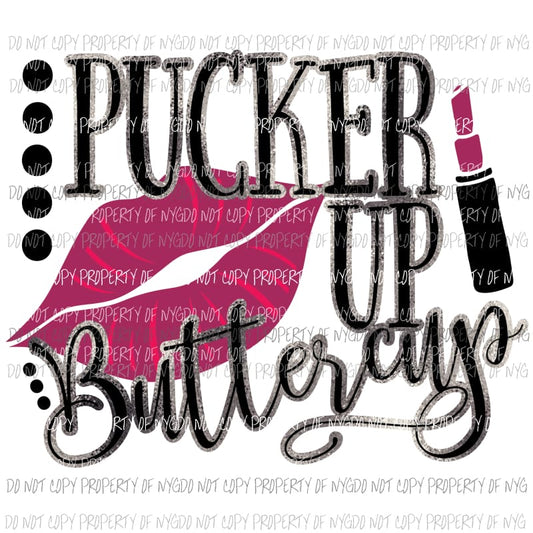 Pucker Up Buttercup lips lipstick Sublimation transfers Heat Transfer