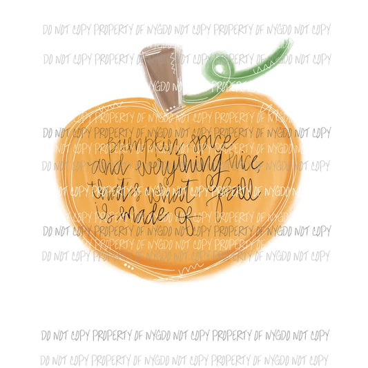 Pumpkin spice and everything nice Sublimation transfers Heat Transfer