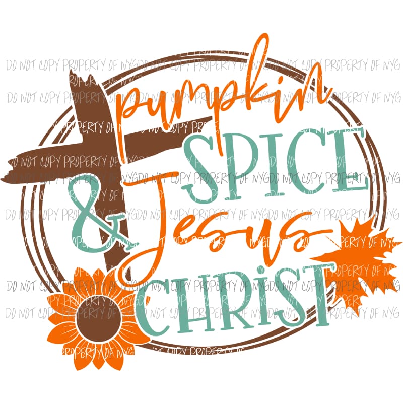 pumpkin spice and jesus christ Sublimation transfers Heat Transfer