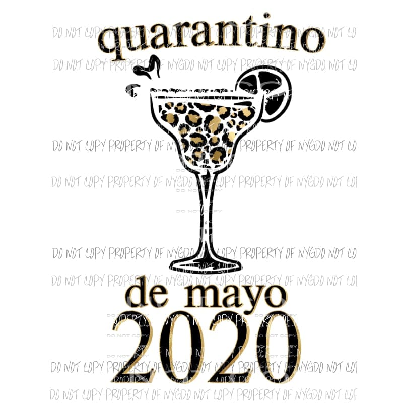 Quarantine De Mayo 2020 #2 leopard margarita Sublimation transfers Heat Transfer