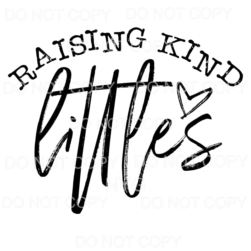 Raising Kind Littles Sublimation transfers - Heat Transfer