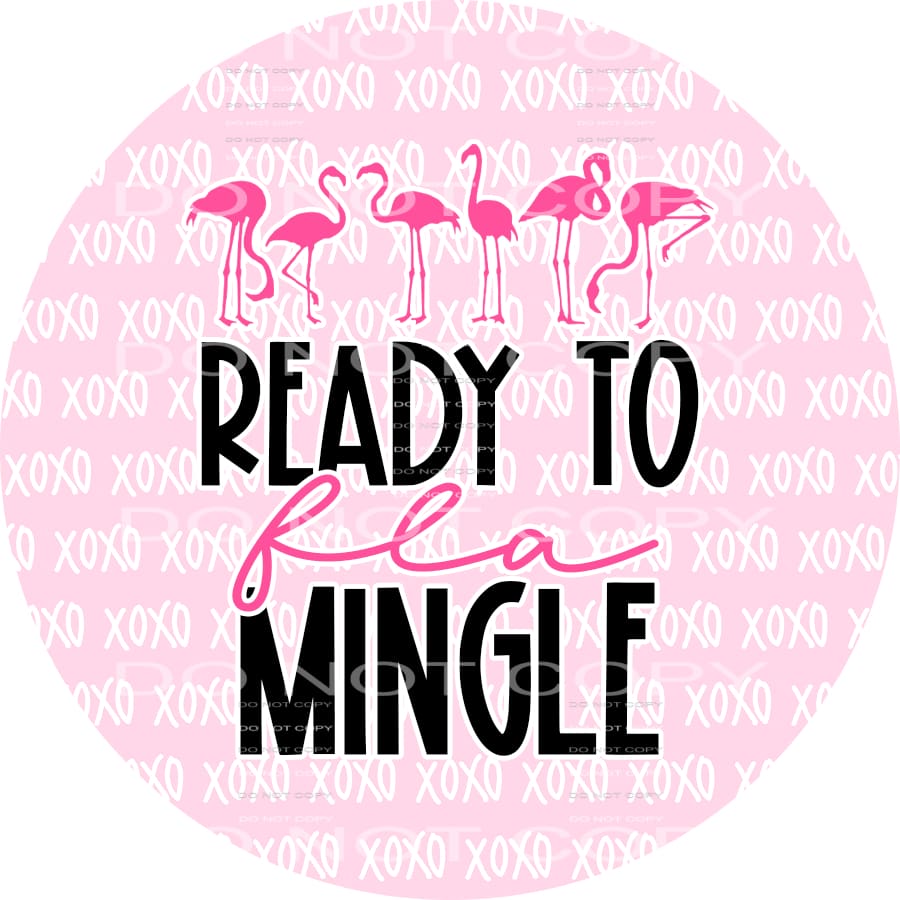 Ready To Fla Mingle Pink Flamingos XOXO Circle Valentines 