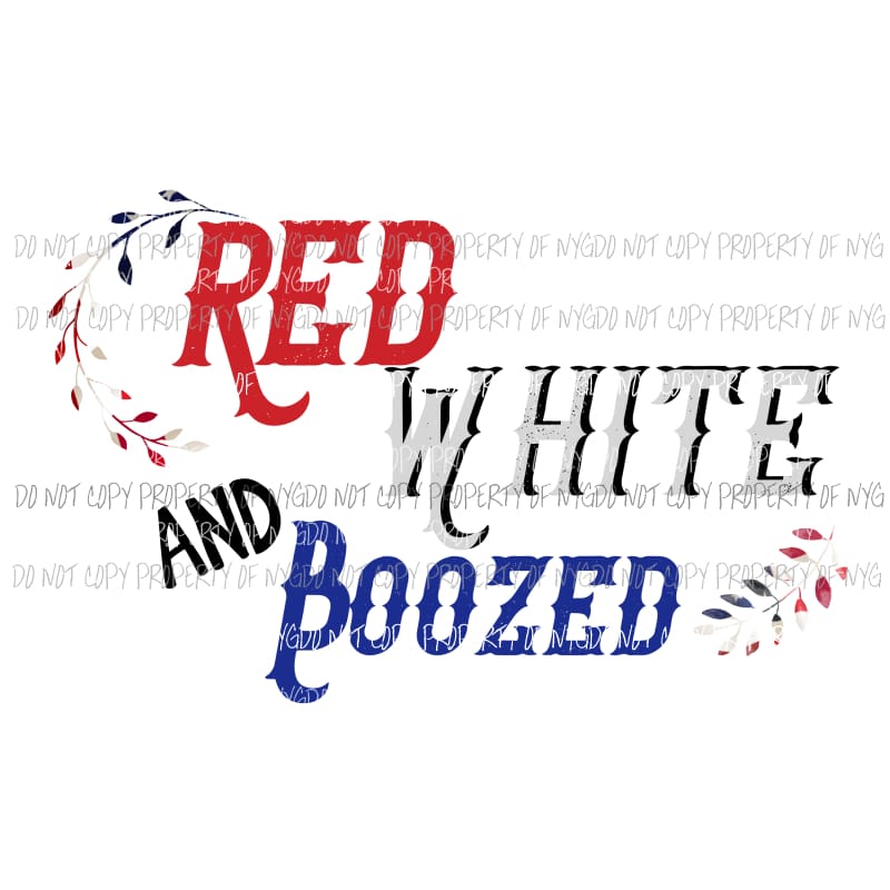 Red White and Boozed Sublimation transfers Heat Transfer