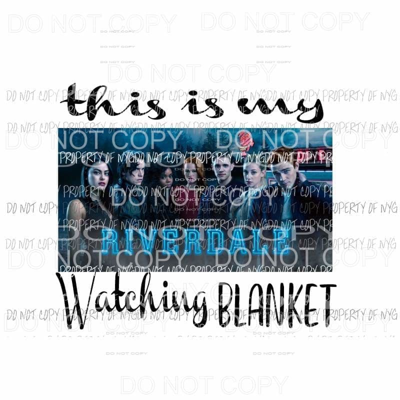 RIVERDALE 1 watching Blanket Sublimation transfers Heat Transfer