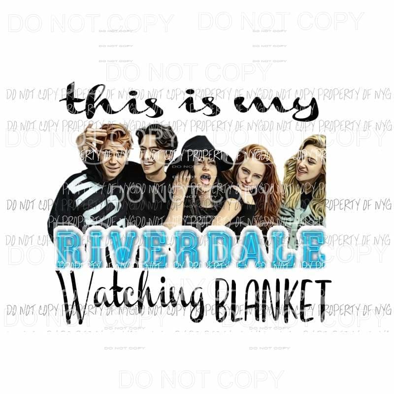 RIVERDALE 2 watching Blanket Sublimation transfers Heat Transfer