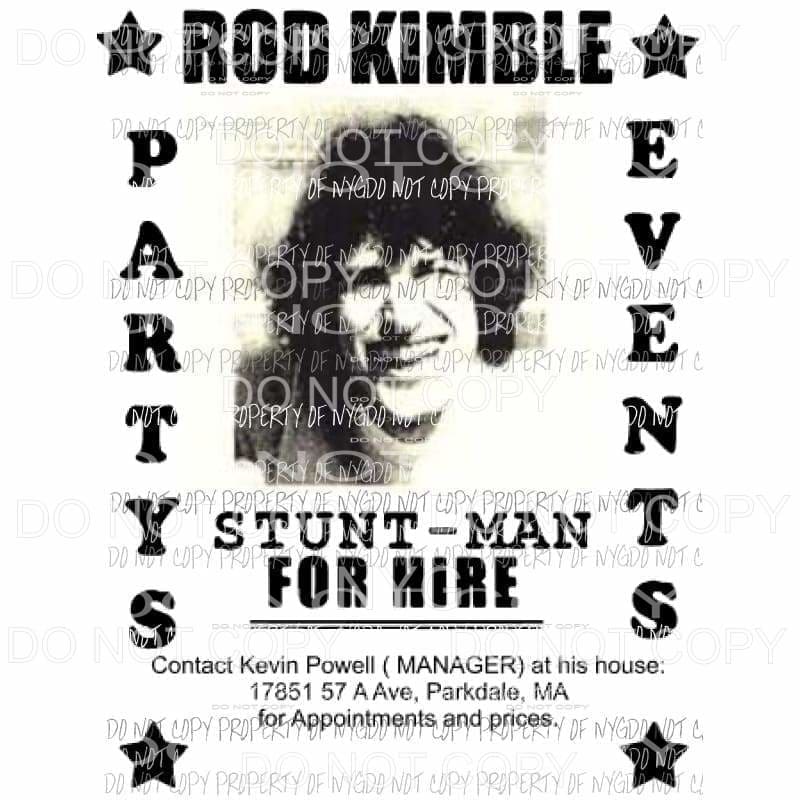 Rod Kimble Stunt man Sublimation transfers Heat Transfer