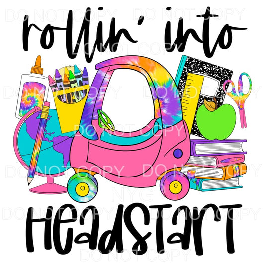 Rollin Into preschool PRE K head start kinder Sublimation 