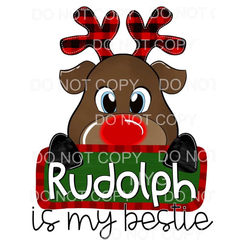 Rudolph Is My Bestie Reindeer #1359 Sublimation transfers - 