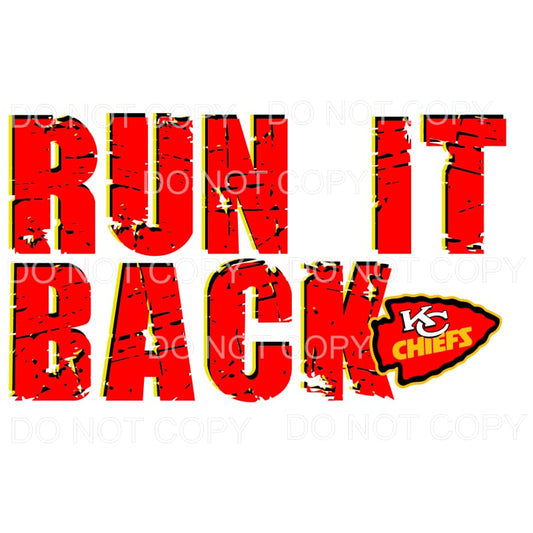 RUN IT BACK # 2 KC Chiefs Sublimation transfers - Heat 