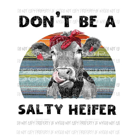 Salty Heifer Sublimation transfers Heat Transfer