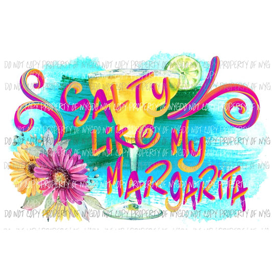 Salty Like my Margarita Sublimation transfers Heat Transfer