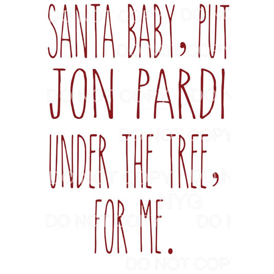 Santa Baby Jon Pardi Sublimation transfers - Heat Transfer