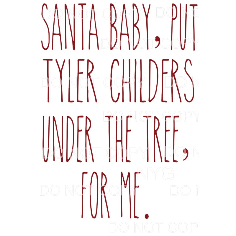Santa Baby Tyler Childers Sublimation transfers - Heat 