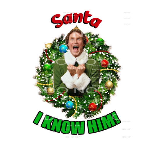 santa I know him #7383 Sublimation transfers - Heat Transfer
