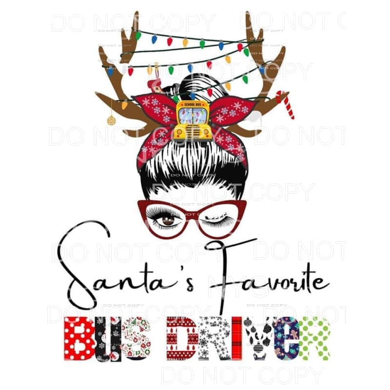 Santa’s Favorite Bus Driver Messy Bun Pattern Letters 