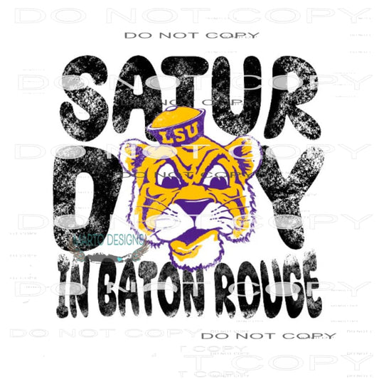 Saturday In Baton Rough #6177 Sublimation transfers - Heat