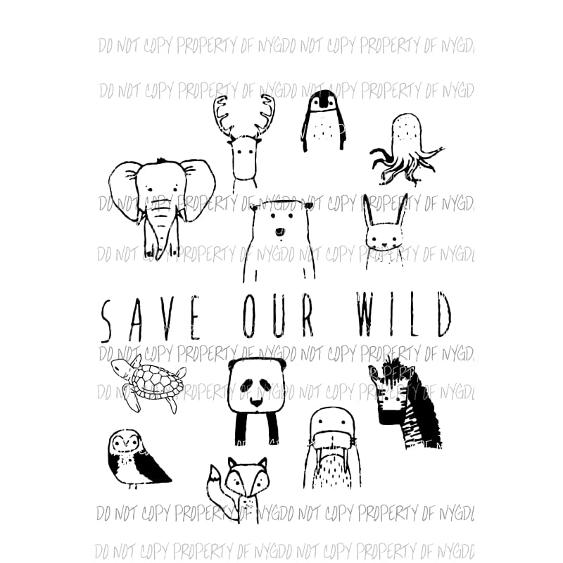 Save our Wild Animals Sublimation transfers Heat Transfer