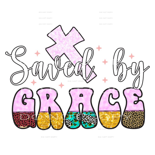 Saved By Grace #5143 Sublimation transfers - Heat Transfer