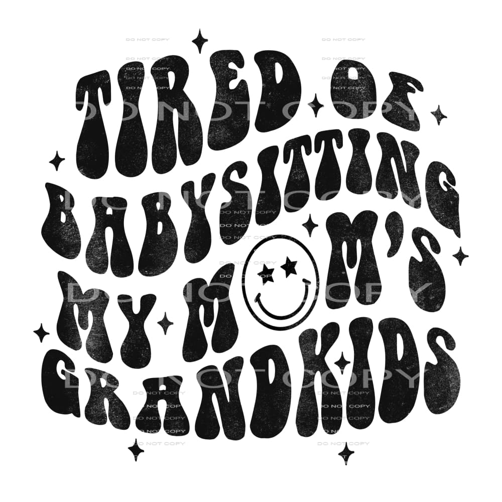 Sayings #2980 Sublimation transfers - Heat Transfer Graphic