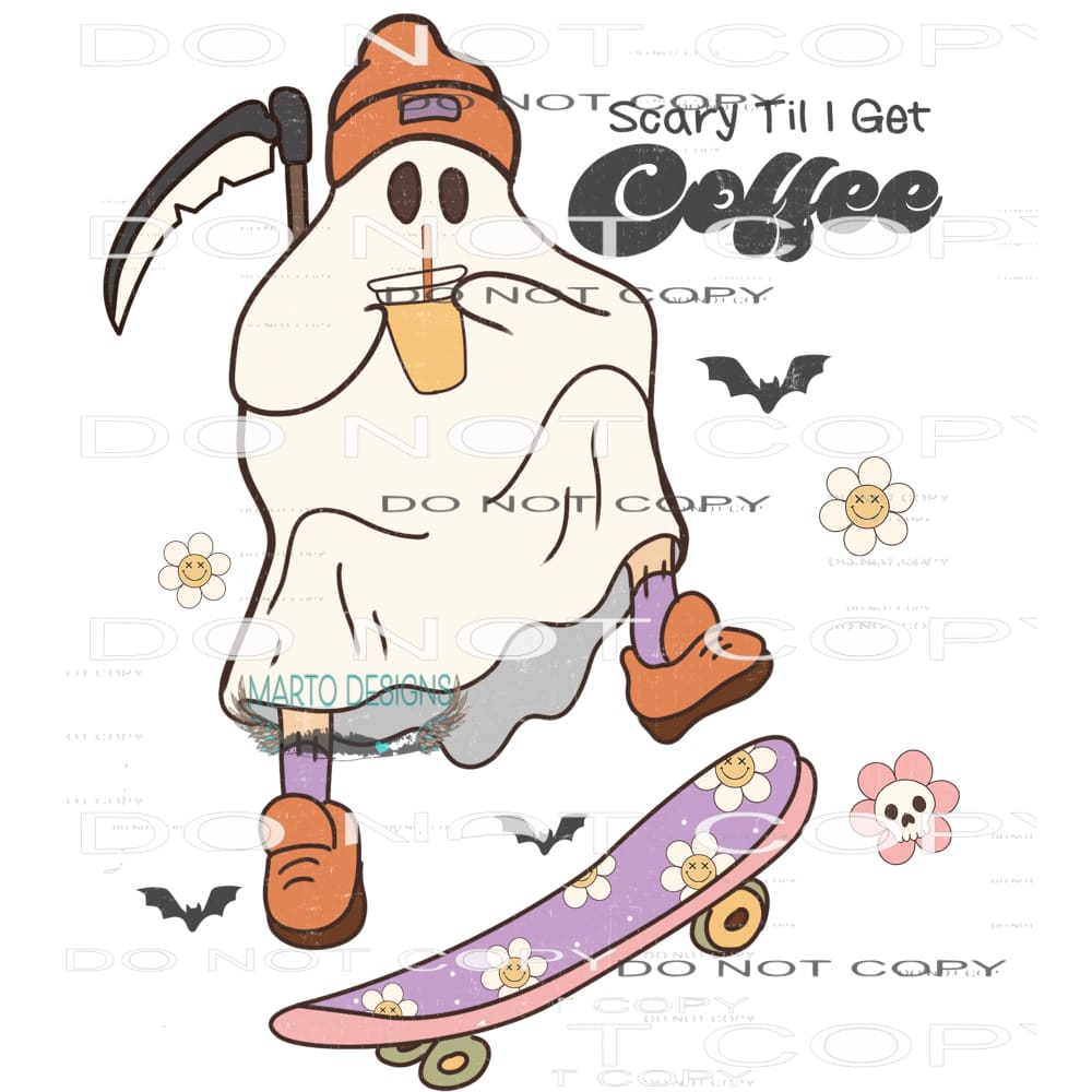 Scary Till Get Coffee #6834 Sublimation transfers - Heat