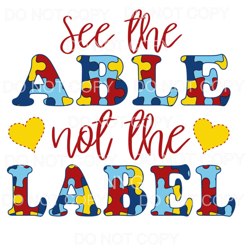 See The Able Not The Label Autism Sublimation transfers - 