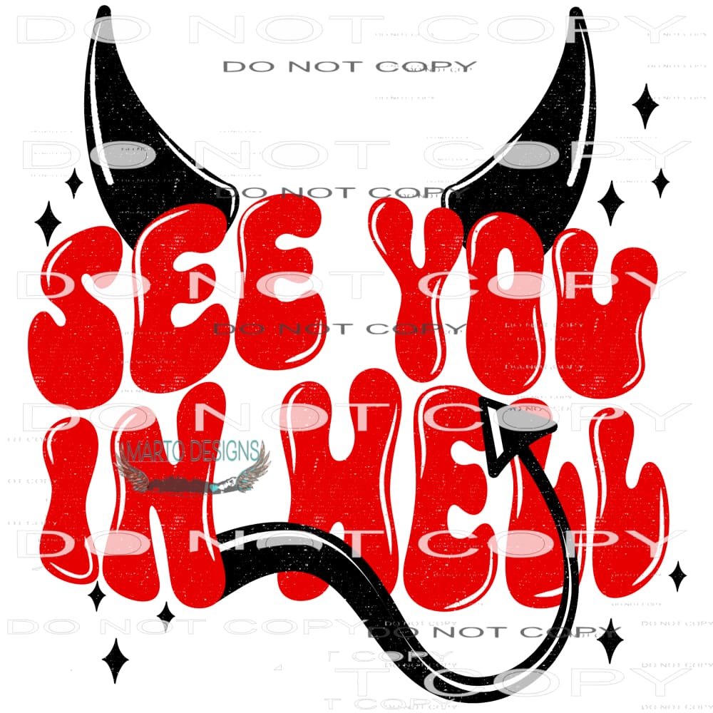See You In Hell #6782 Sublimation transfers - Heat Transfer