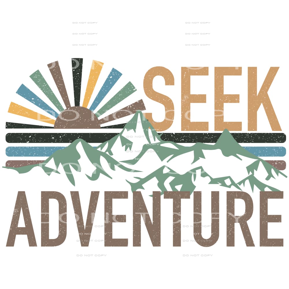 Seek Adventure #4583 Sublimation transfers - Heat Transfer